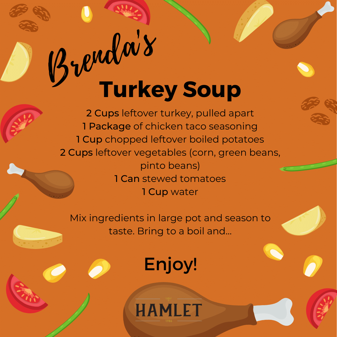 Hamlet Hams Brendas Turkey Soup